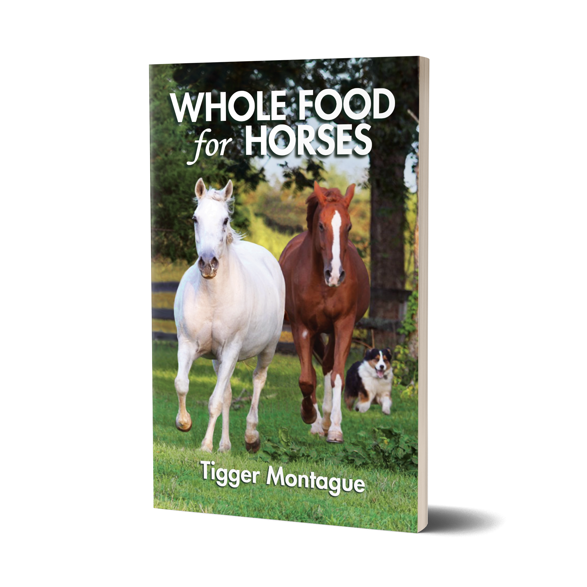 Whole Food for Horses by Tigger Montague